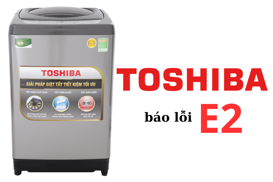 Máy giặt Toshiba báo lỗi E2
